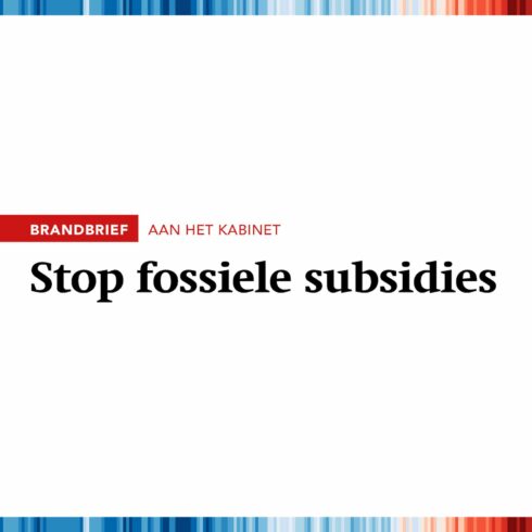 Brandbrief aan kabinet: stop fossiele subsidies